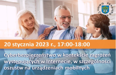 Czytaj więcej: Webinarium - Cyberbezpieczeństwo w kontekście zagrożeń występujących w Internecie