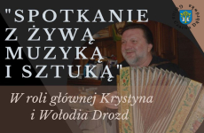 Czytaj więcej: Spotkanie z żywą muzyką i sztuką