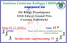 Czytaj więcej: III biegi XXII Edycji Grand Prix Czarnej Dąbrówki