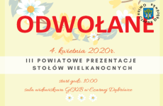 Czytaj więcej: Powiatowe Prezentacje Stołów Wielkanocnych - Odwołane 