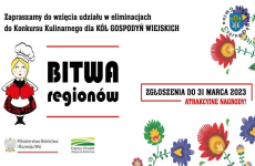 Czytaj więcej: Ruszyła VIII edycja konkursu kulinarnego dla Kół Gospodyń Wiejskich „Bitwa Regionów”