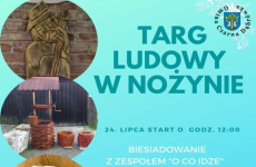 Czytaj więcej: Targ Ludowy w Nożynie