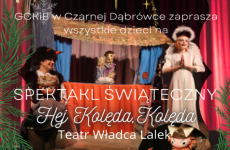 Czytaj więcej: Spektakl świąteczny 