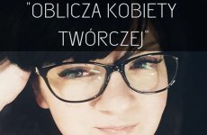 Czytaj więcej: Oblicza Kobiety Twórczej